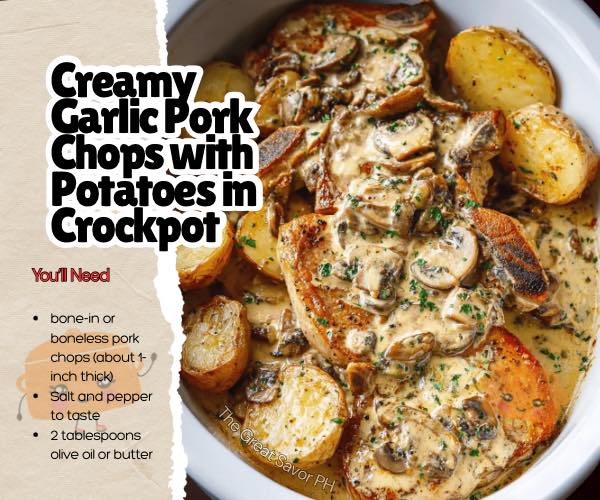 Creamy Garlic Pork Chops with Potatoes in Crockpot